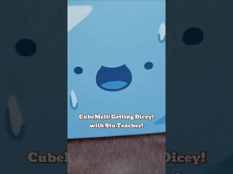CubeMelt with Stu Teacher