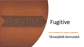 Fugitive - Bemutató