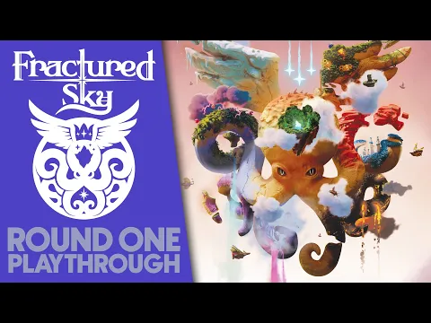 Fractured Sky - Round One Playthrough