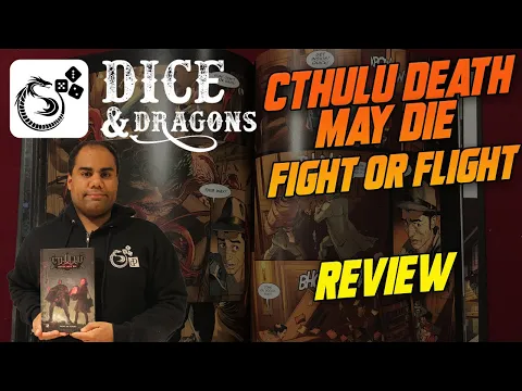 Dice and Dragons - Cthulhu Death May Die Fight or Flight Review