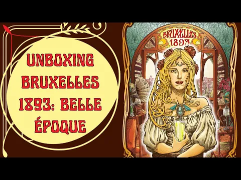 Unboxing Bruxelles 1893: Belle Époque – A Tall Glass of Euro Goodness! (4K)