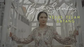 Gretha Sihombing - Yesus Telah Datang