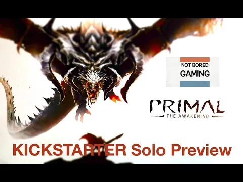 Primal - The Awakening - Kickstarter Preview - Not Bored Gaming