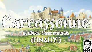 Carcassonne in about 3 minutes