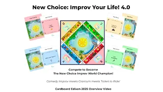 New Choice: Improv Your Life!! Overview Video -Cardboard Edison Award Contest 2025