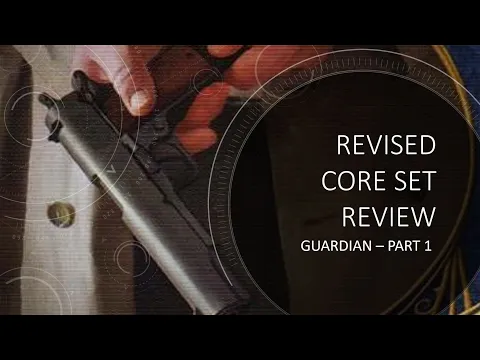 Arkham Horror LCG - Revised Core Set Guardian Review - Part 1