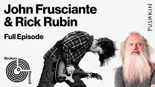 Rick Rubin Interviews John Frusciante on Broken Record Pt. 1