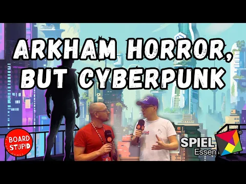 The Best Surprise of Spiel 2024, Neon Hope! Arkham Horror LCG, but Cyberpunk? I'M IN LOVE