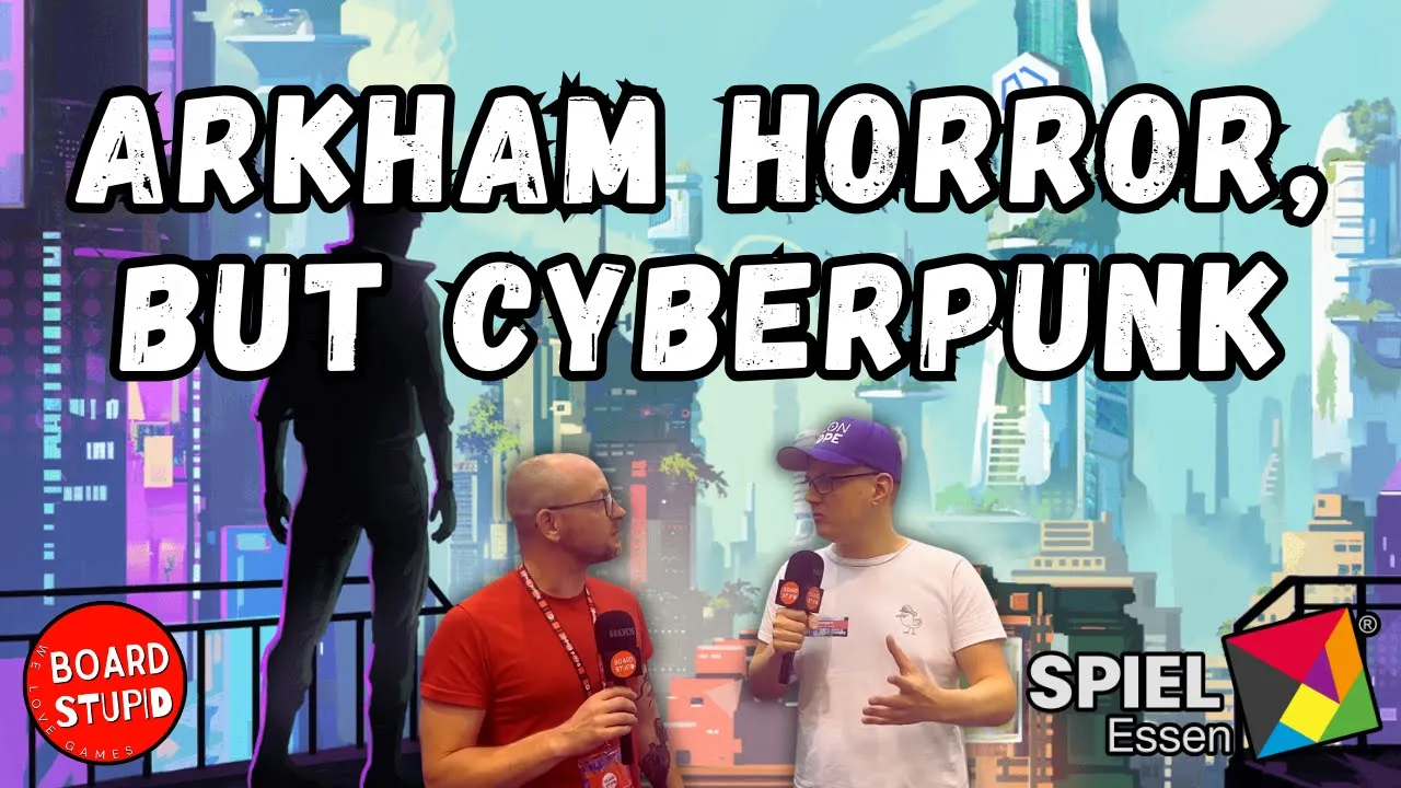 The Best Surprise of Spiel 2024, Neon Hope! Arkham Horror LCG, but Cyberpunk? I'M IN LOVE