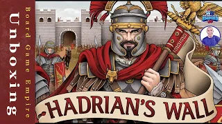 Hadrian's Wall Unboxing - Garphill Games
