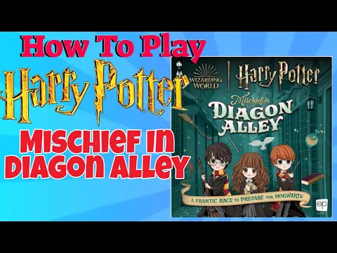 How To Play Harry Potter: Mischief on Diagon Alley