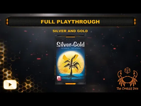 Silver and Gold ... Full Playthrough by the Crabby Dice
