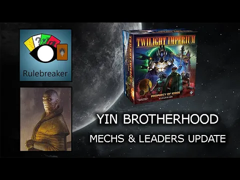 Yin Brotherhood - Mechs & Leaders Update - Twilight Imperium: Prophecy of Kings