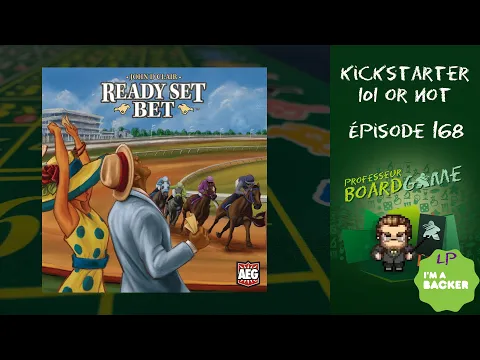 Kickstarter 101 or Not (EP168) Ready Set Bet - Règles et critique