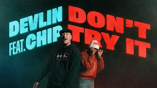 Devlin - Dont Try It feat. Chip