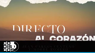 Directo Al Corazón, Jean Carlos Centeno, Morre Romero - Video Letra
