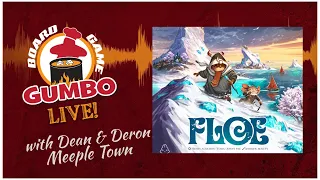 Floe with Dean & Deron from Meeple Town