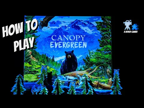 How to Play Canopy Evergreen