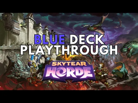 Skytear Horde Playthrough | Blue Deck