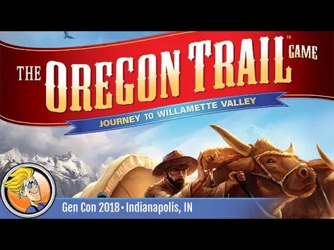 The Oregon Trail Game: Journey to Willamette Valley — game overview at Gen Con 2018