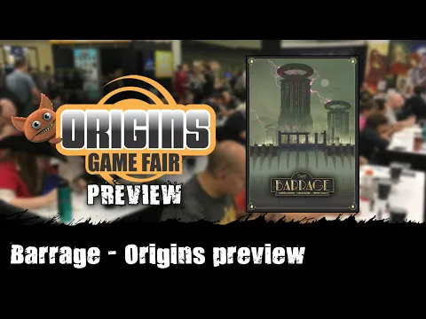 Barrage - Origins 2019 game preview