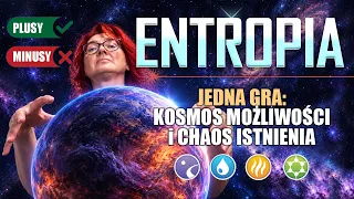 ENTROPIA - jak się ma teoria do praktyki || Portal Games