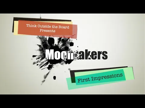 Moonraker First Impressions