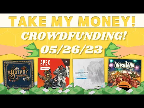 Take My Money - Crowdfunding Review! (05/26/23)