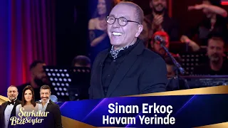 Sinan Erkoç - HAVAM YERİNDE