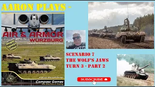 AIR and ARMOR - THE WOLF'S JAWS - TURN 3 PART 2
