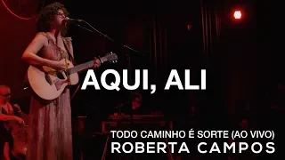 Roberta Campos - Aqui, Ali (Ao Vivo) (DVD)