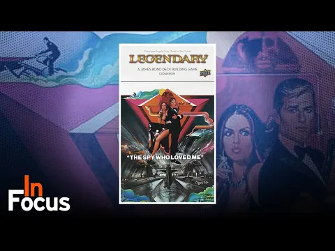 Legendary: A James Bond Deck Building Game – The Spy Who Loved Me - In Focus