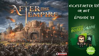 Kickstarter 101 or Not (EP93) After The Empire - Règles et critique