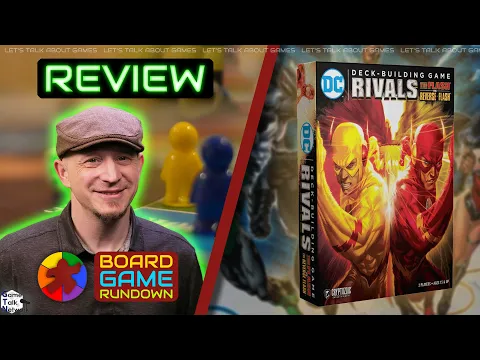 Tim's Review & Rundown On DC Deck-Building Game: Rivals – The Flash vs The Reverse-Flash