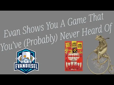 Tooth Extraction Death Game - Evan Shows You A Game... Episode 12