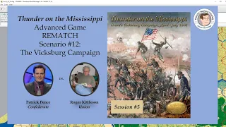 Thunder on the Mississippi - Scenario #12 - The Vicksburg Campaign - Rematch - Session 5