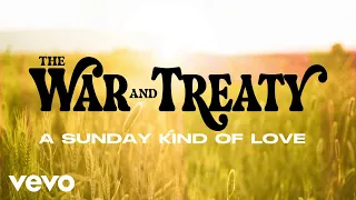 The War and Treaty - A Sunday Kind Of Love (Official Audio)