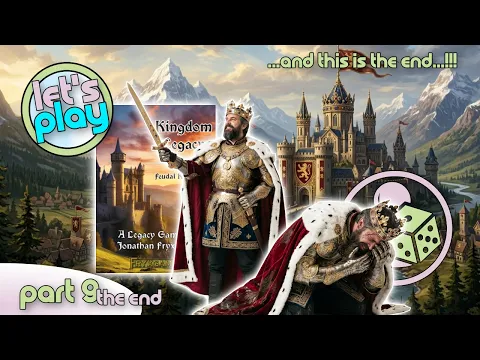 And This Is the End! - Let's Play Kingdom Legacy - Part 9 (The End)