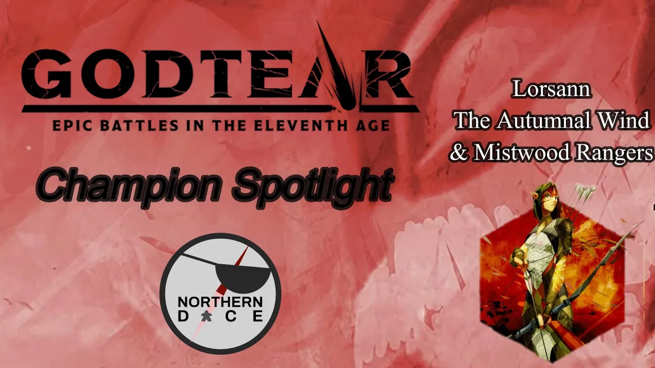 Godtear Champion Spotlight: Lorsann The Autumnal Wind - Providing Covering Fire!