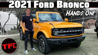 Hands On: Is The New 2021 Ford Bronco Worth The Wait? | Bronco Week Ep.1