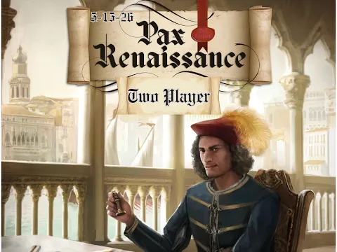 Pax Renaissance Two Player 05-15-26