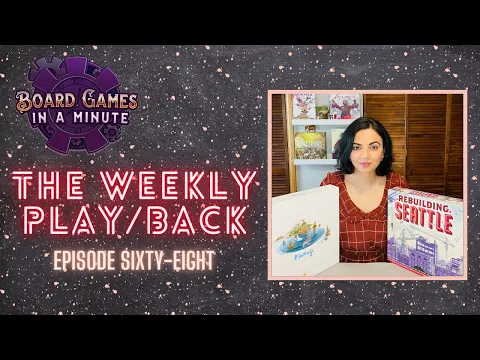 The Weekly Play/Back - Ep 68 - Rebuilding Seattle & Namiji
