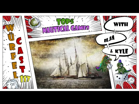 Würfel Cast - Episode 117 - TOP5 Nautical Games