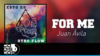 For Me, Juan Ávila - Audio