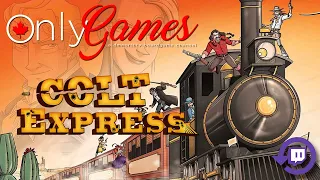 Only Games Playthrough of Colt Express - Twitch Replay