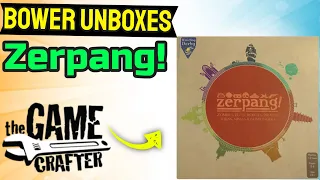 Bower Unboxes Zerpang!