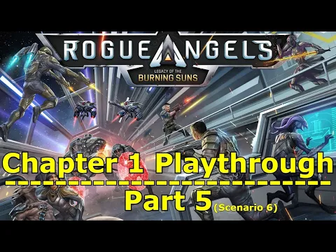 Rogue Angels Playthrough Part 5 (Scenario 6)