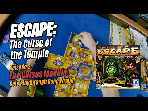 Escape: The Curse of the Temple - Solo Playthrough - Episode 2: The Curses Module/Expansion