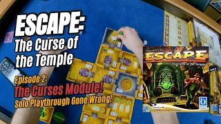 Escape: The Curse of the Temple - Solo Playthrough - Episode 2: The Curses Module/Expansion