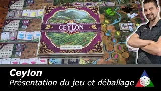Ceylon - Présentation du jeu et déballage